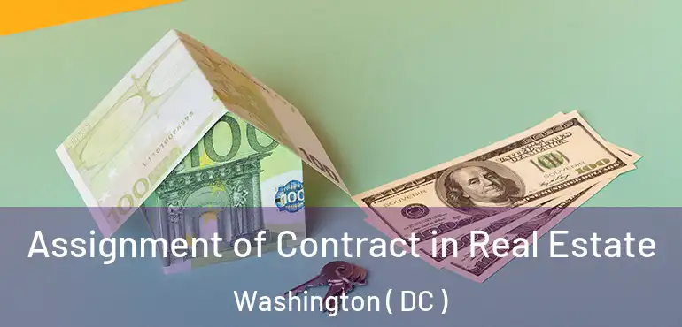  Assignment of Contract in Real Estate Washington ( DC )