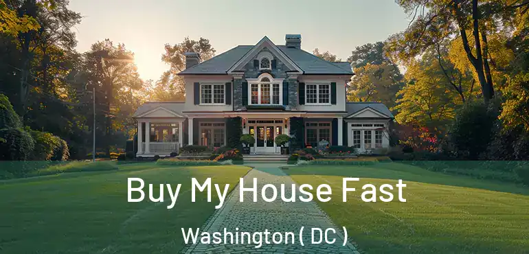  Buy My House Fast Washington ( DC )