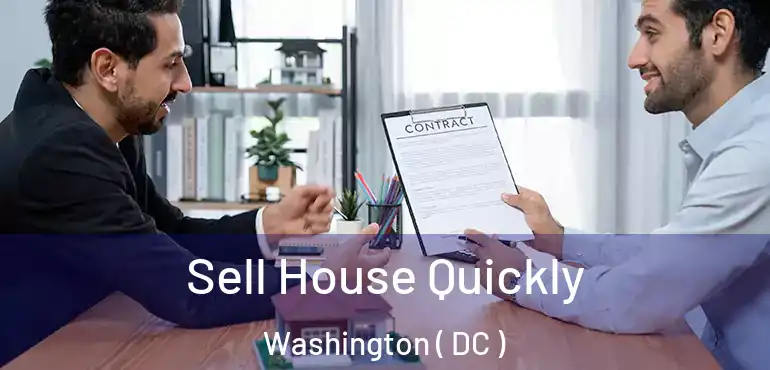  Sell House Quickly Washington ( DC )
