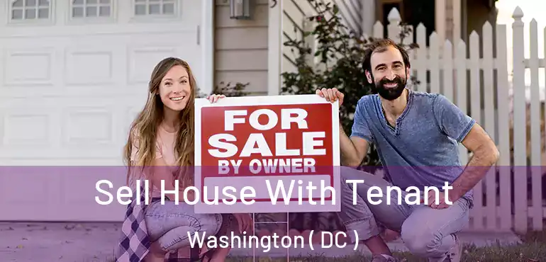  Sell House With Tenant Washington ( DC )