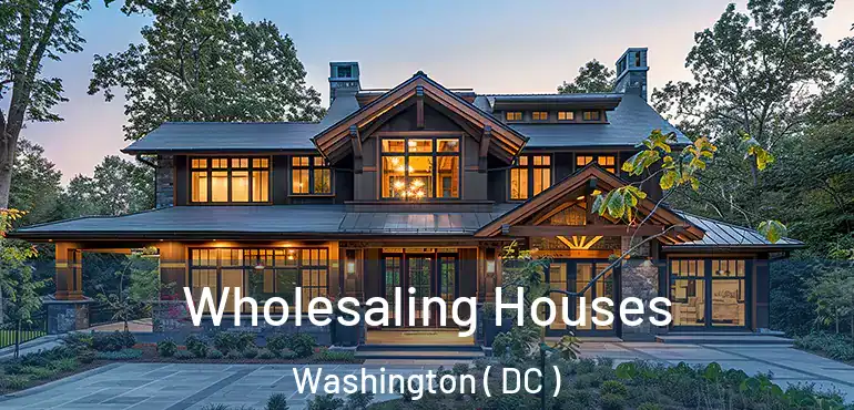  Wholesaling Houses Washington ( DC )